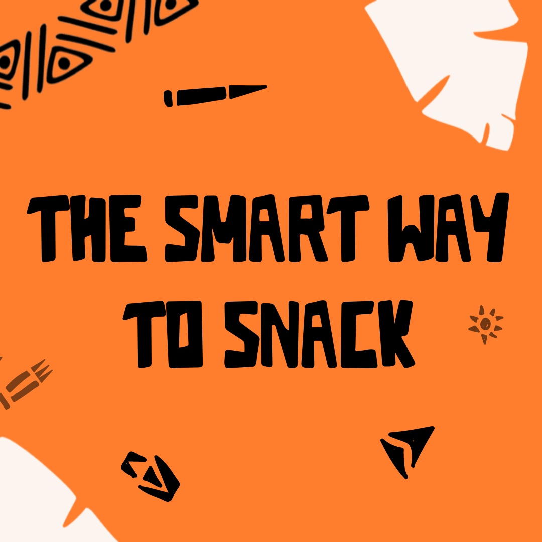 The Smart Way To Snack